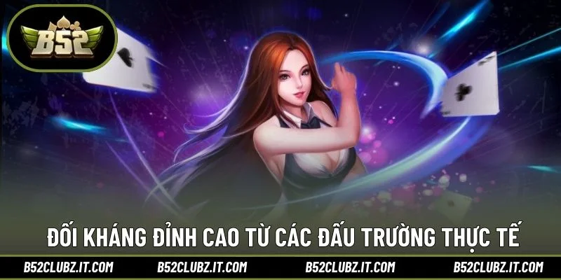 Đối kháng đỉnh cao từ các đấu trường thực tế