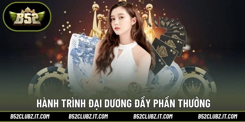 Hành trình đại dương đầy phần thưởng