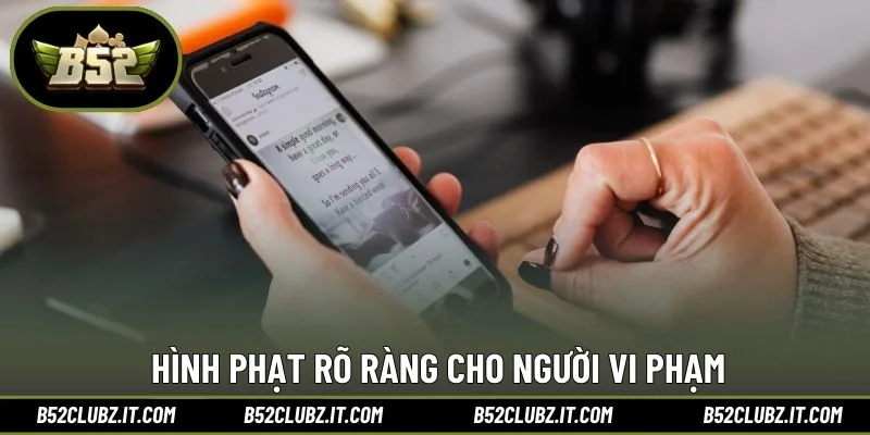 Hình phạt rõ ràng cho người vi phạm