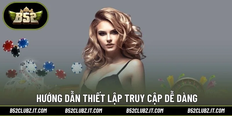 Hướng dẫn thiết lập truy cập dễ dàng